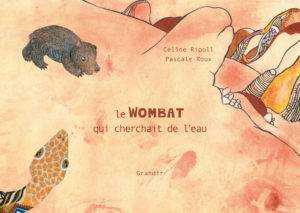 WOMBAT QUI CHERCHAIT DE L’EAU (LE) (KAMISHIBAÏ)