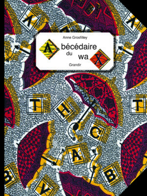 ABÉCÉDAIRE DU WAX