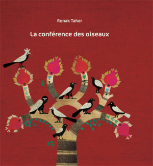 CONFÉRENCE DES OISEAUX (LA)