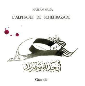 ALPHABET DE SCHEHRAZADE (L’)