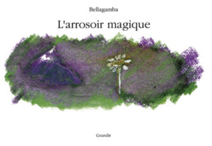 ARROSOIR MAGIQUE (L’)