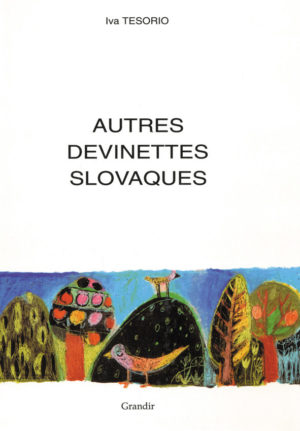 AUTRES DEVINETTES SLOVAQUES