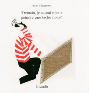 DEMAIN JE SAURAI MIEUX PEINDRE UNE TÂCHE NOIRE