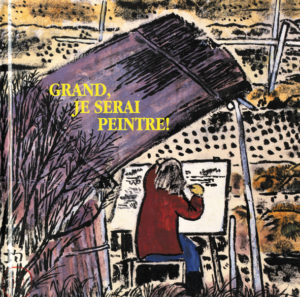 GRAND, JE SERAI PEINTRE !