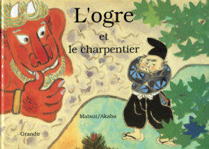 OGRE ET LE CHARPENTIER (L’)