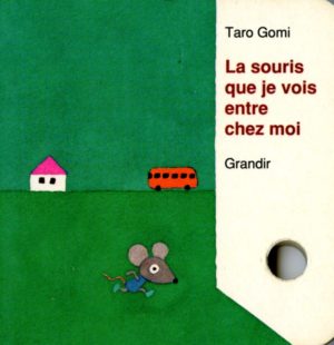 SOURIS QUE JE VOIS ENTRE CHEZ MOI (LA)