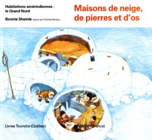 MAISONS DE NEIGE, DE PIERRES ET D’OS