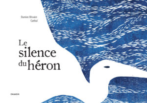 SILENCE DU HÉRON (LE)