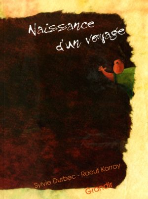 NAISSANCE D’UN VOYAGE