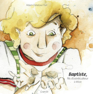 BAPTISTE, FILS D’OSTRÉICULTEUR À MÈZE