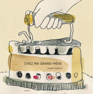 CHEZ MA GRAND-MÈRE