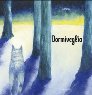 DORMIVEGLIA