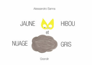 JAUNE HIBOU ET NUAGE GRIS