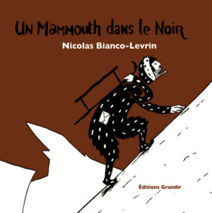 UN MAMMOUTH DANS LE NOIR