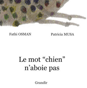MOT CHIEN N’ABOIE PAS (LE)