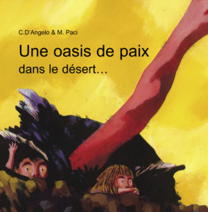 UNE OASIS DE PAIX DANS LE DÉSERT…