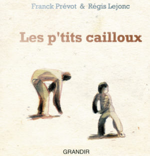 P’TITS CAILLOUX (LES)