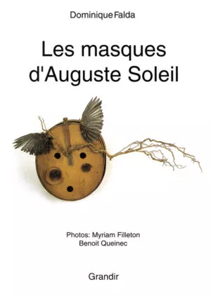 MASQUES D’AUGUSTE SOLEIL (LES)