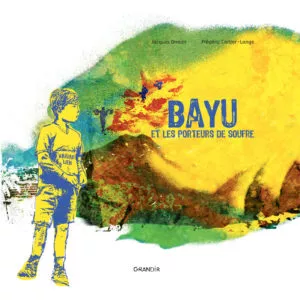 BAYU ET LES PORTEURS DE SOUFRE